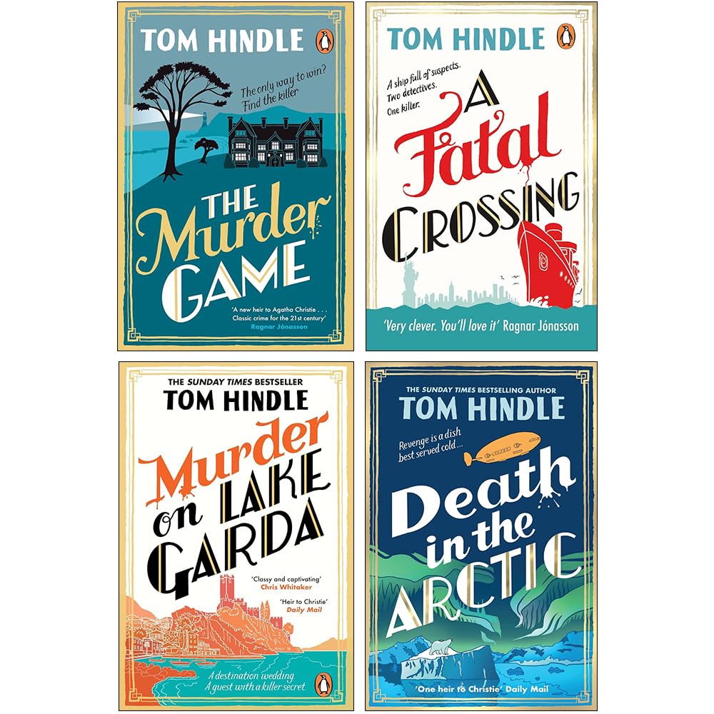 Tom Hindle 4 Books Collection Set (A Fatal Crossing, The Murder Game, Murder on Lake Garda & Death in the Arctic)