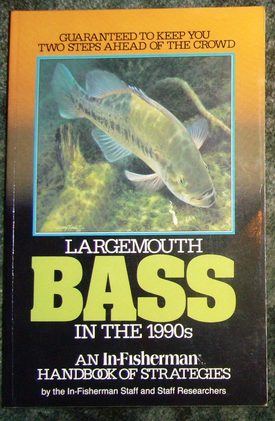 Largemouth Bass: An In-Fisherman Handbook of Strategies