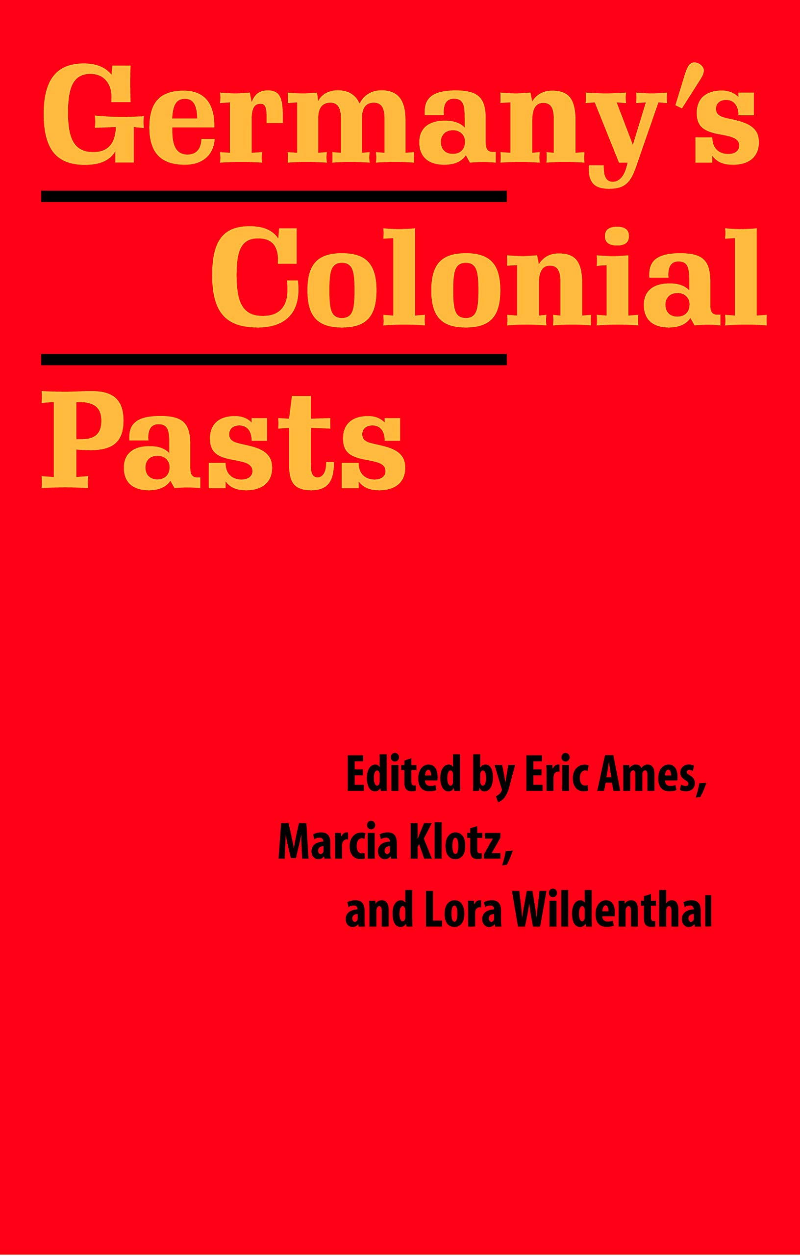 Germany's Colonial Pasts (Texts and Contexts)