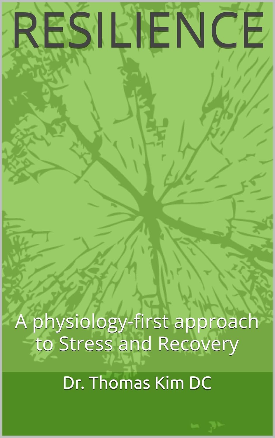 Resilience- A physiology-first approach to Stress and Recovery eBook ...