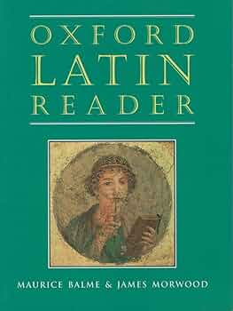 Oxford Latin Course Part II Balme，Maurice; Morwood，James Oxford Latin Course, College Edition: Readings and