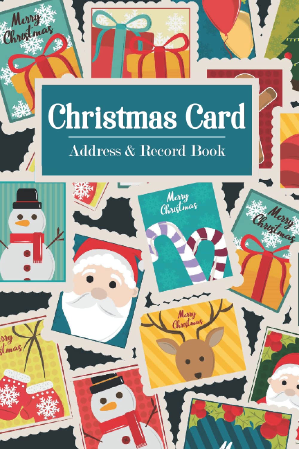 Christmas Card Address & Record Book: Undated 10 Year Tracker with A-Z Alphabetical Tabs to Organize Addresses and Log Holiday Cards and Gifts Sent and Received - Festive Stamps Cover Design
