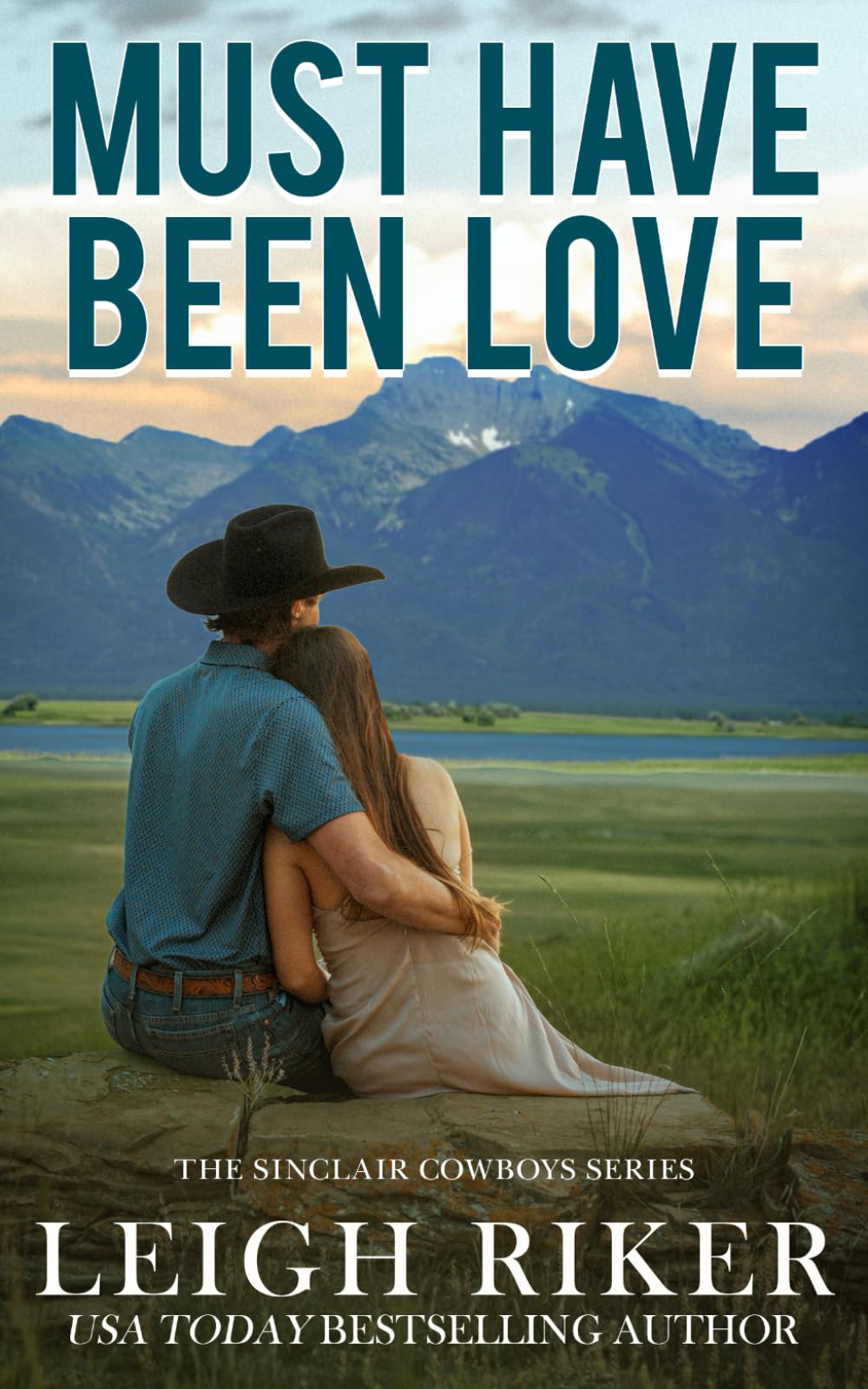 Must Have Been Love (The Sinclair Cowboys)