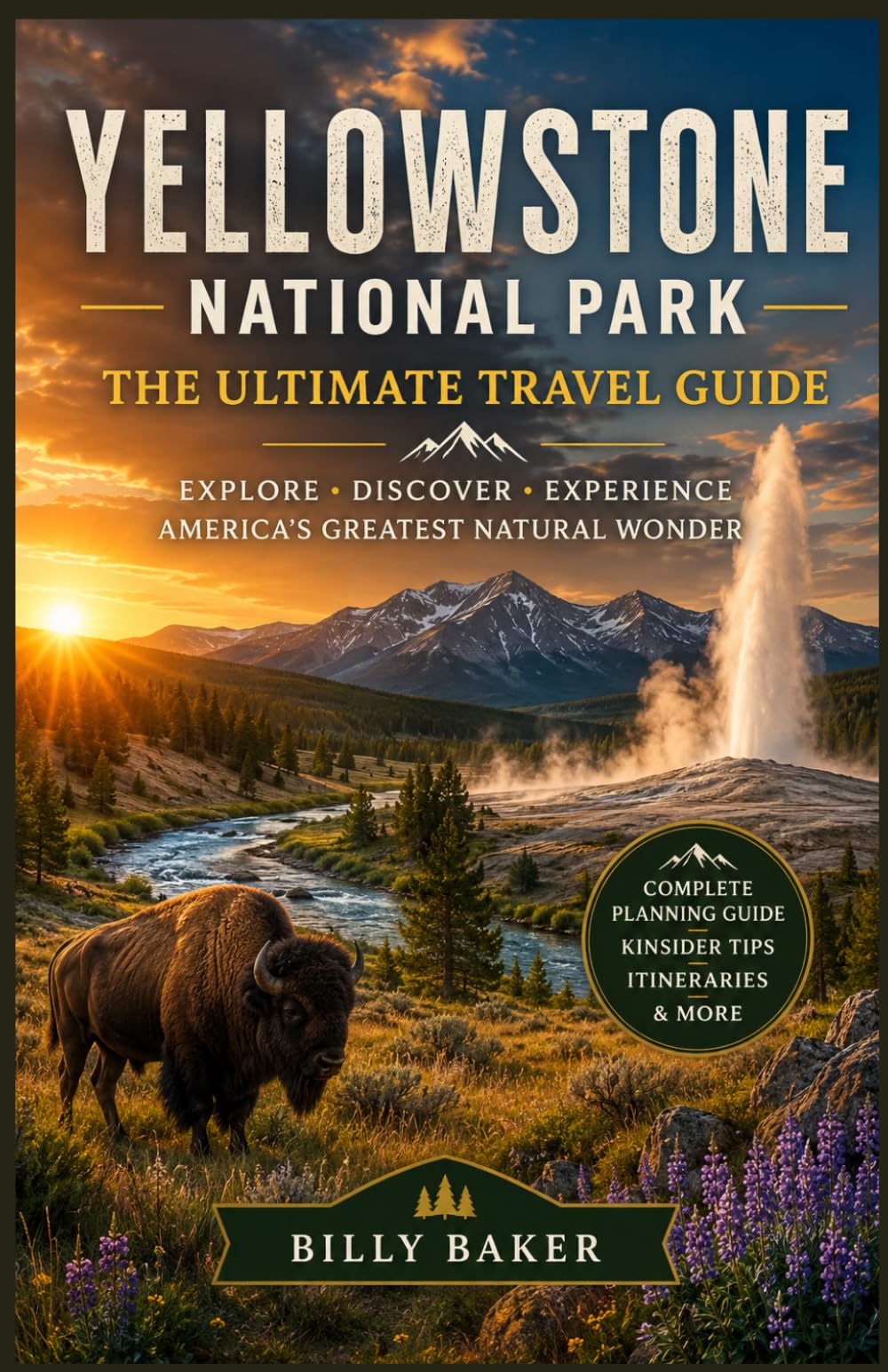 Yellowstone National Park Travel Guide 2026–2027
