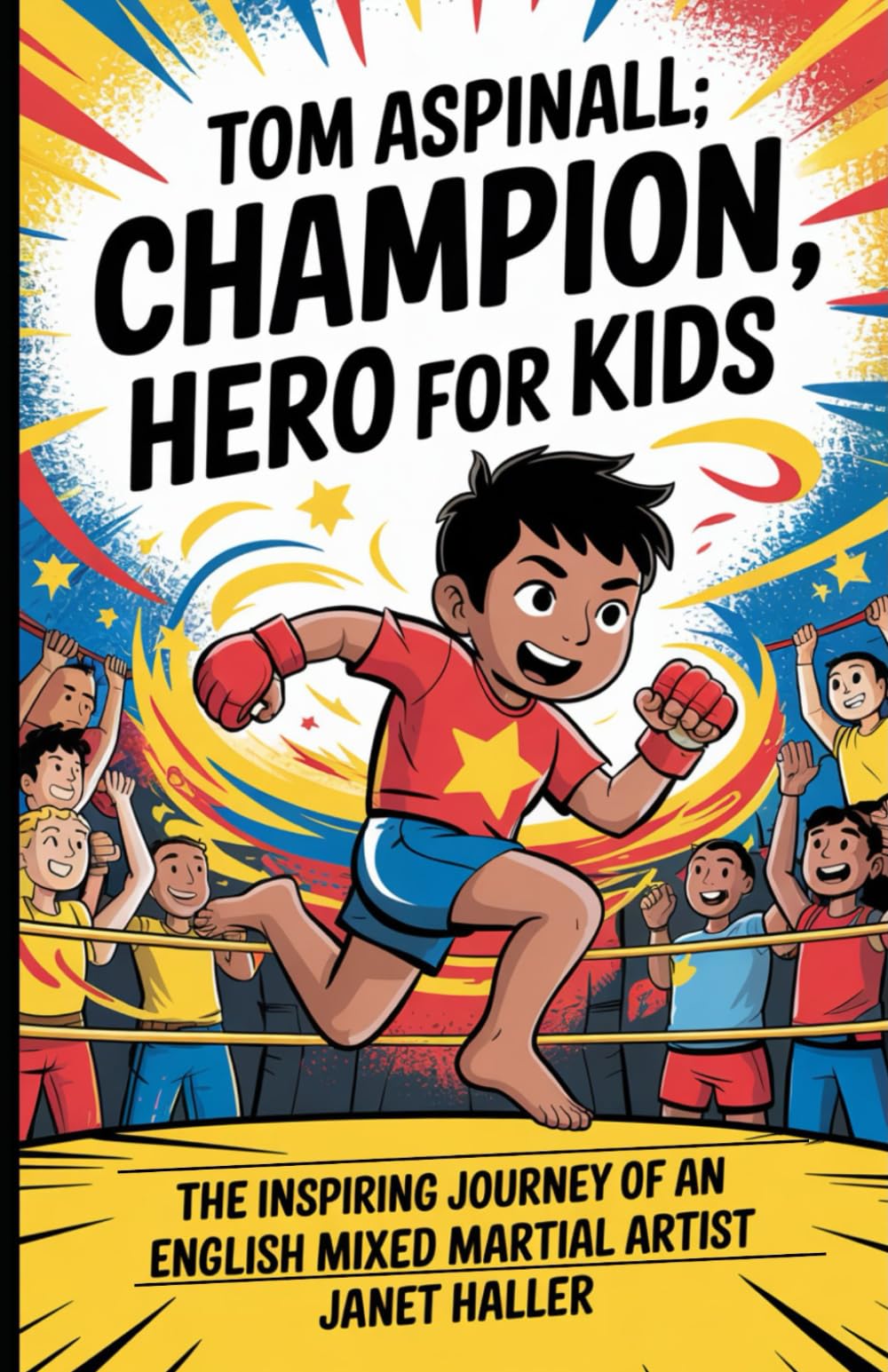 TOM ASPINALL: CHAMPION, HERO FOR KIDS: The Inspiring Journey of an English Mixed Martial Artist
