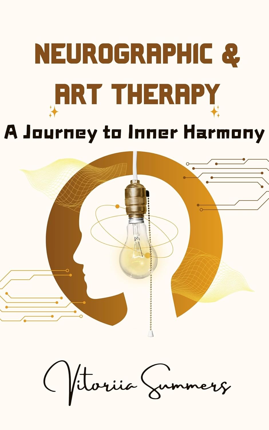 NEUROGRAPHIC ART THERAPY: A Journey to Inner Harmony: Unlocking the Power of Creativity for Emotional Healing and Personal Transformation      Kindle Edition