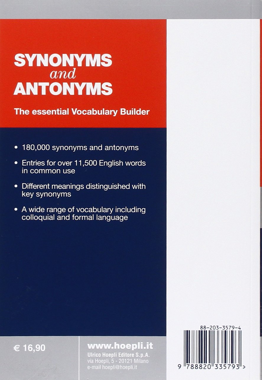 Synonyms and Antonyms. English Dictionary. The essential Vocabulary Builder [Lingua inglese]