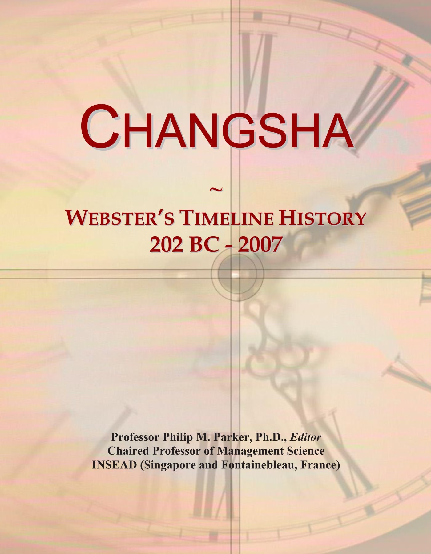 Changsha: Webster's Timeline History, 202 BC - 2007