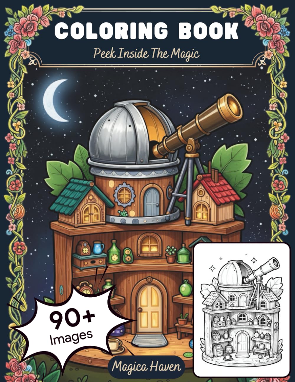The Fairy's Secret Home: An Enchanted Fantasy Coloring Journey for Adults and Teens: Featuring Intricate Interiors, Cozy Magical Furniture, and Hidden ... and Relaxation (Whimsical Fairy Houses)
