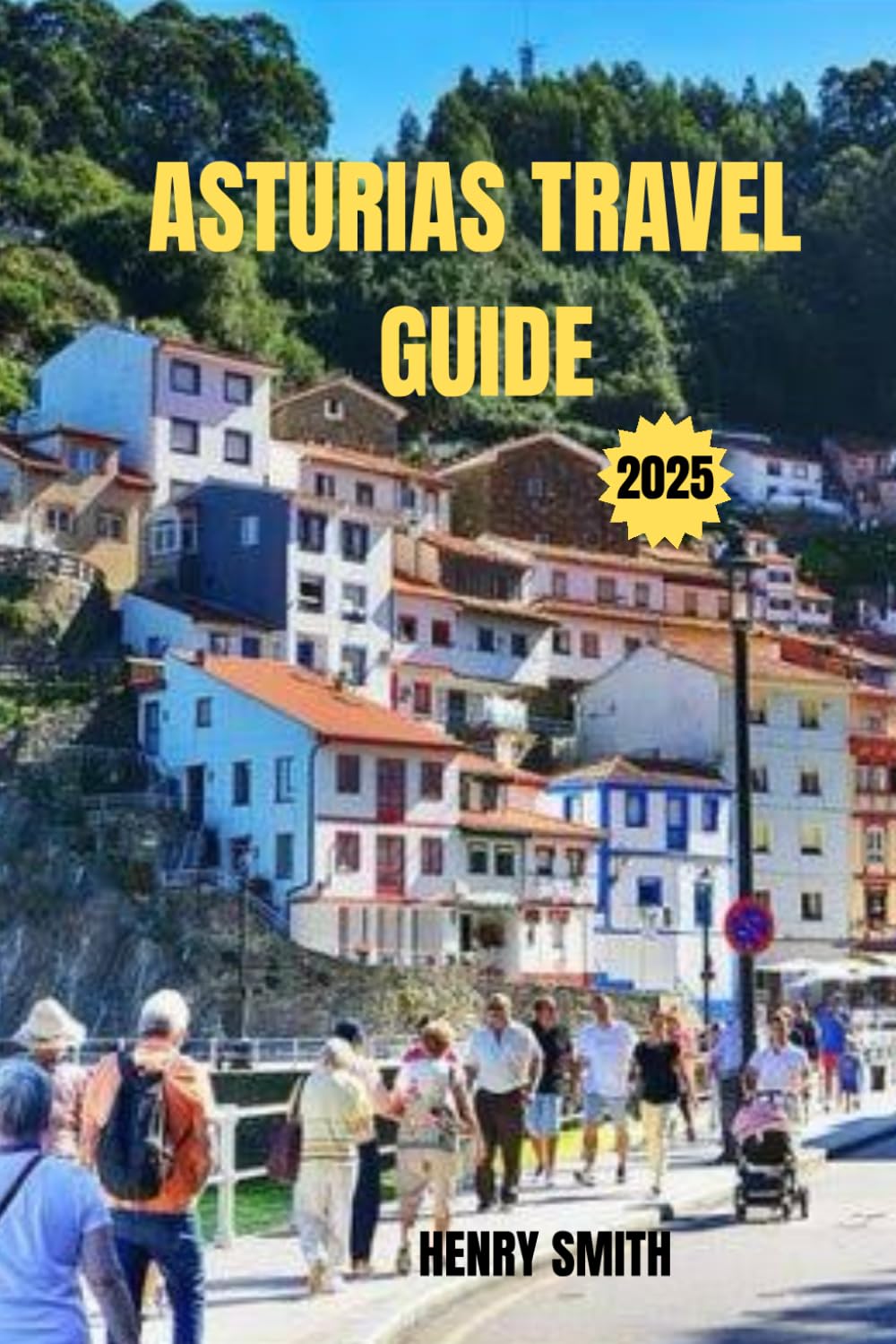 ASTURIAS TRAVEL GUIDE 2025: THE SOUL OF NORTHERN SPAIN