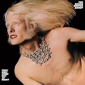 They Only Come Out at Night