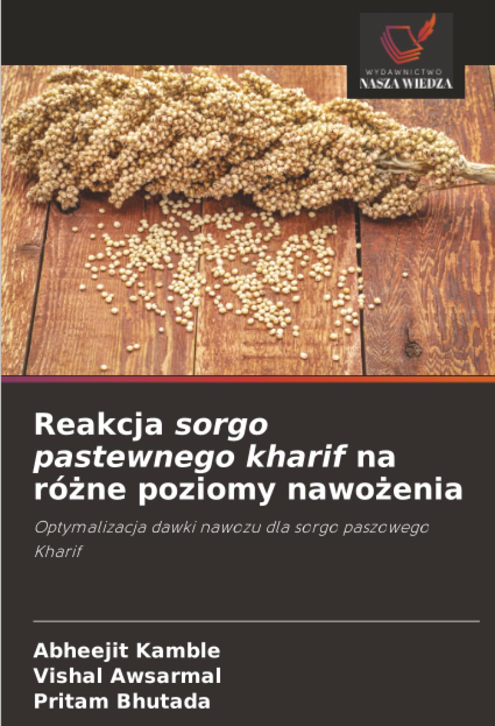 Reakcja sorgo pastewnego kharif na ró¿ne poziomy nawo¿enia: Optymalizacja dawki nawozu dla sorgo paszowego Kharif