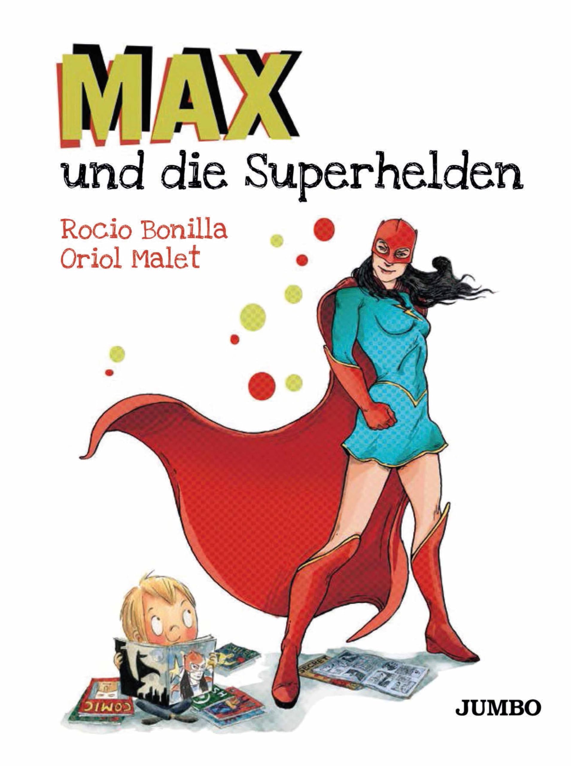 Max und die Superhelden (Rocio Bonillas bunte Welt)