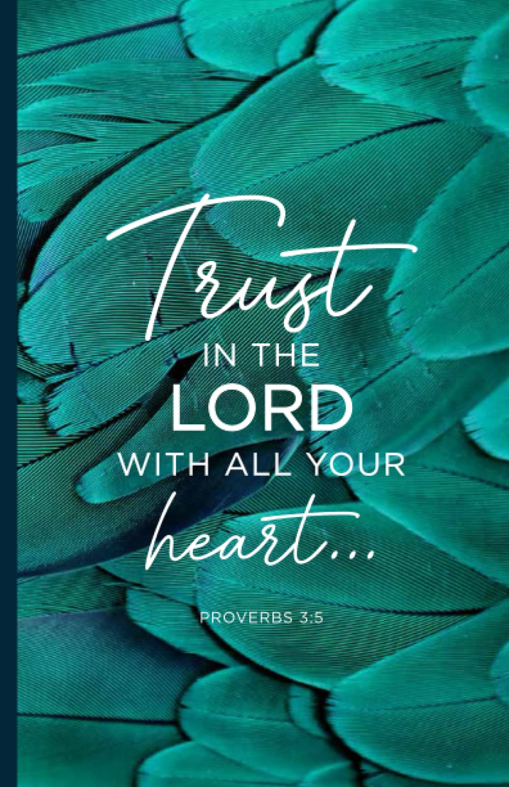 Trust In The Lord Lined Journal