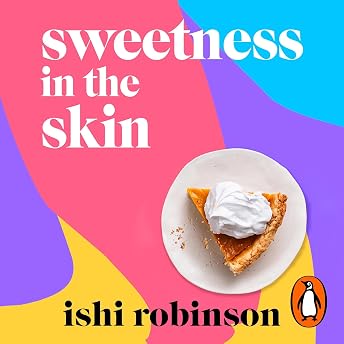 Sweetness in the Skin Audiobook by Ishi Robinson episode artwork