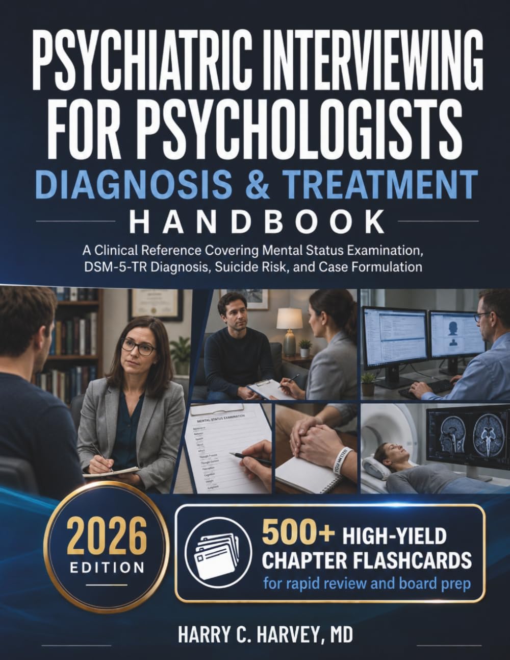 Psychiatric Interviewing for Psychologists: A Clinical Reference Covering Mental Status Examination, DSM-5-TR Diagnosis, Suicide Risk, and Case Formulation