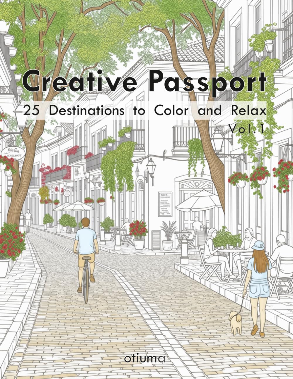 Creative Passport: 25 Destinations to Color and Relax – Coloring Book for Adults