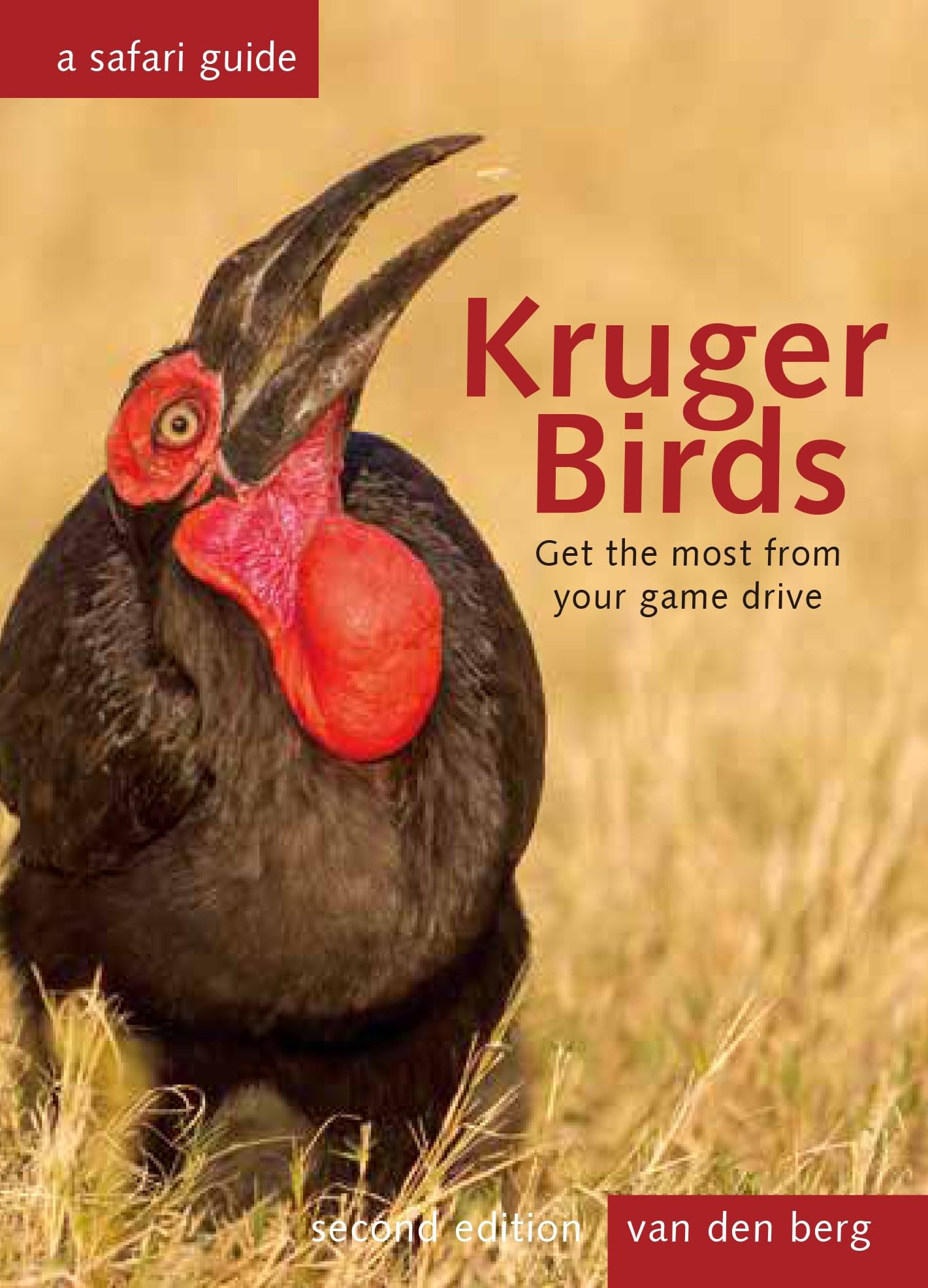 Kruger Birds - Second Edition: A Safari Guide, Revised Second Edition