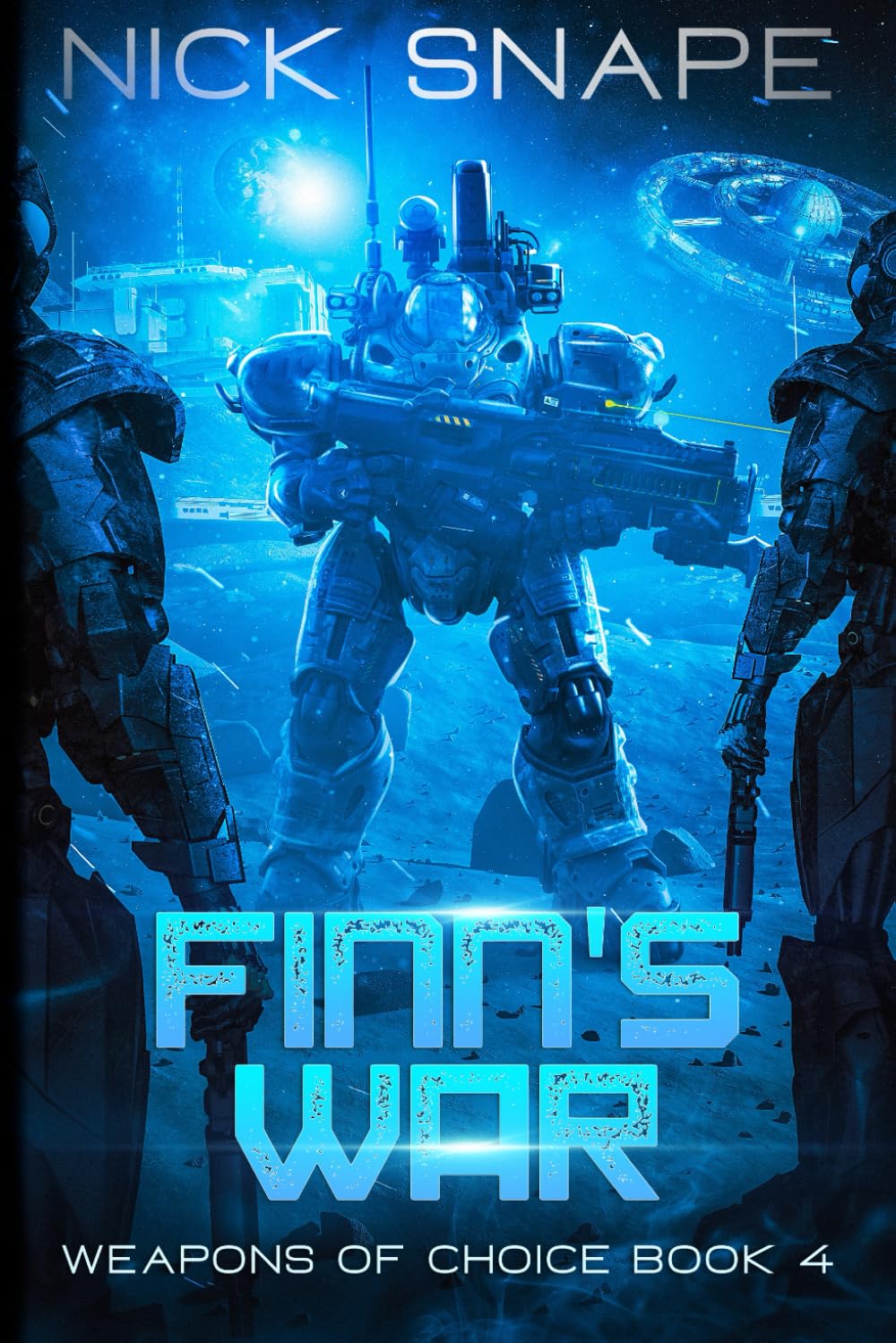 Finn's War: An Alien Contact Military Sci-Fi Adventure: 4 (Weapons of Choice)