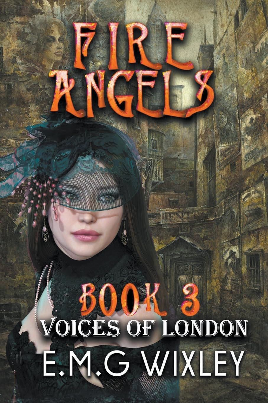 Fire Angels: Voices of London (3) (Travelling Towards the Present)