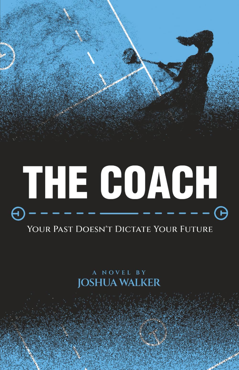 The Coach: Your Past Doesn't Dictate Your Future
