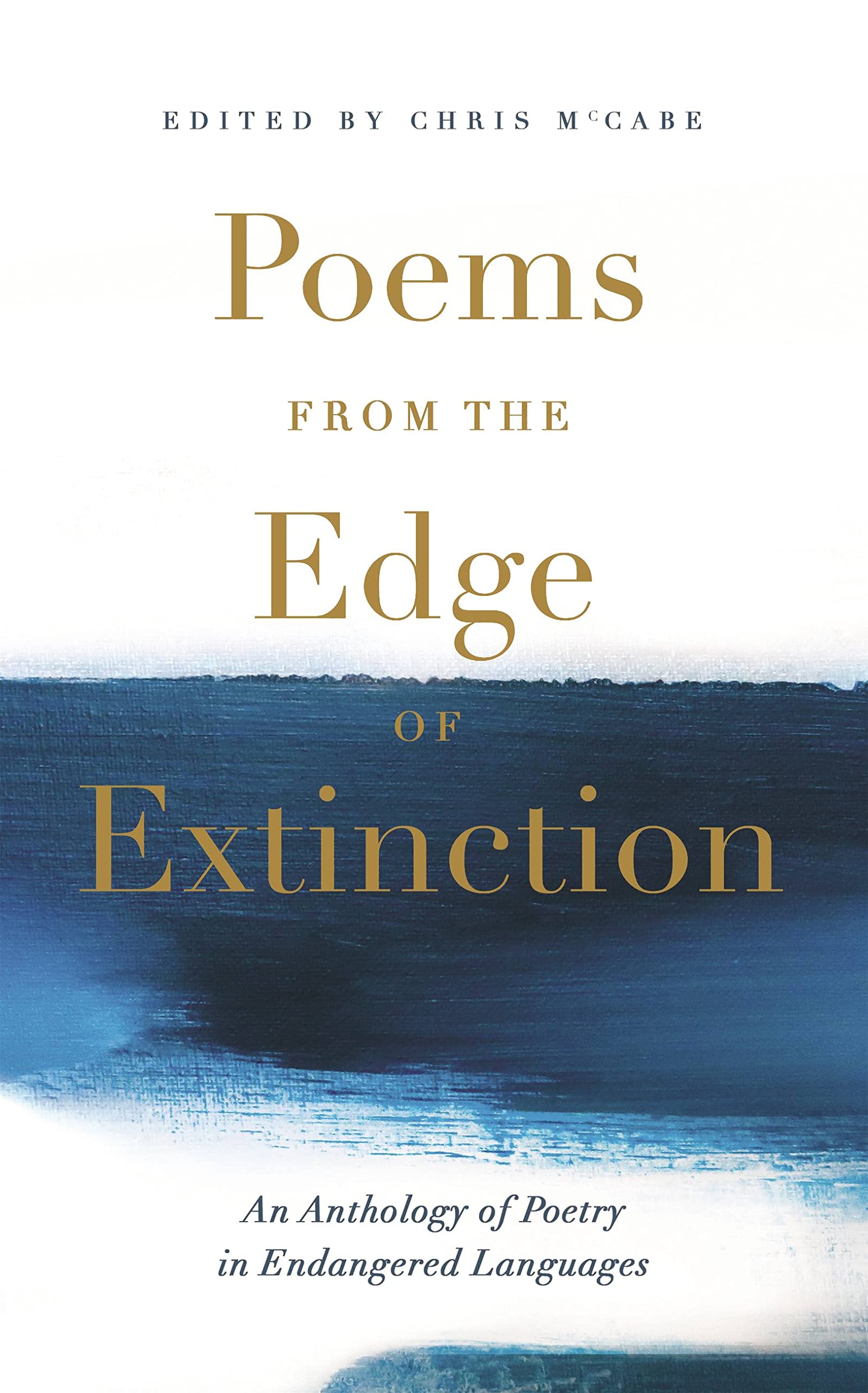Poems from the Edge of Extinction: An Anthology of Poetry in End