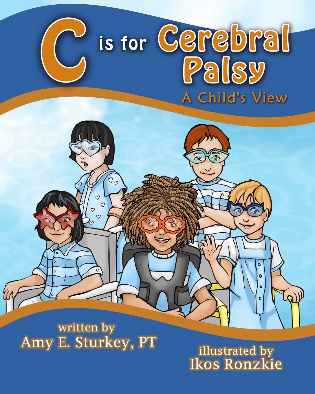 C is For Cerebral Palsy: A Child's View Paperback – Import, 17 August 2019