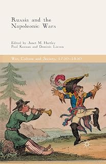 Russia and the Napoleonic Wars (War, Culture and Society, 1750–1850)