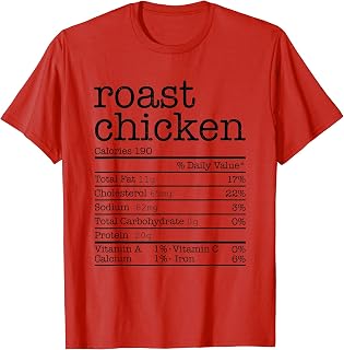 Roast Chicken Nutrition Facts Thanksgiving Christmas Food T-Shirt