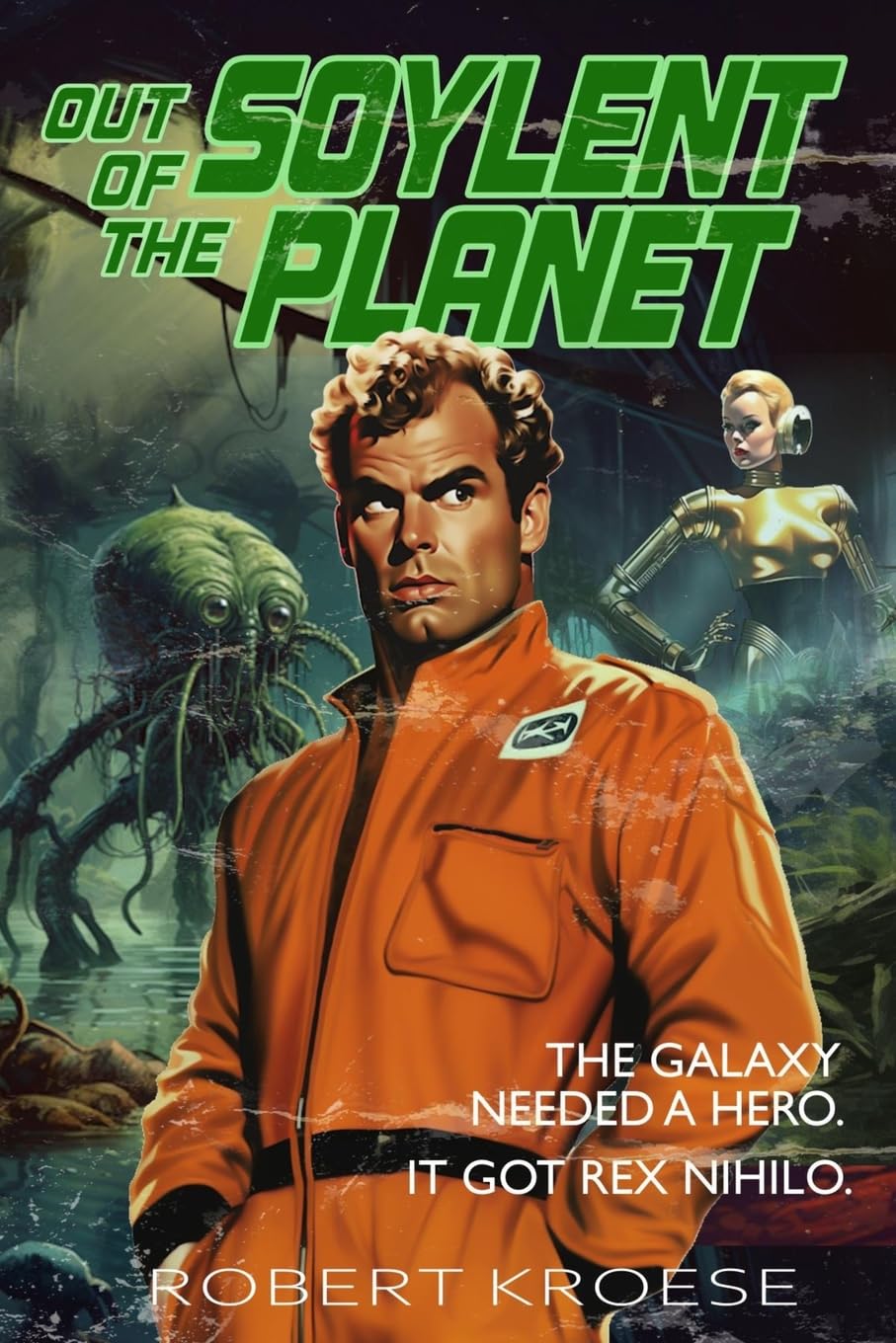 Out of the Soylent Planet: 2 (Rex Nihilo)
