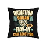 Xray Technologist Xray Tech JM0 Radiology Radiation Squad We Ray-Ly Care About You Throw Pillow, 16x16, Multicolor