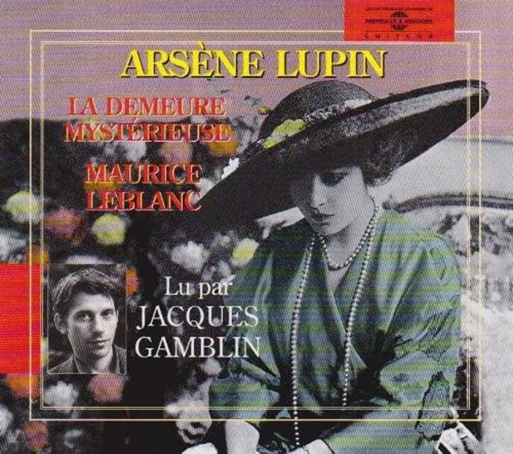 Maurice Leblanc:Arsene Lupin La Demure Mysterieuse [Audio CD] Jacques Gamblin