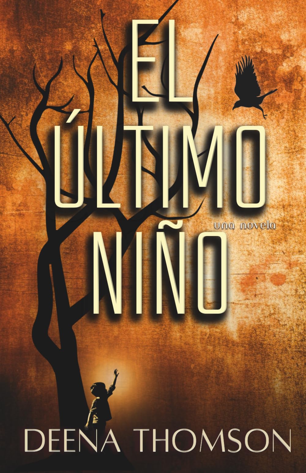 El Último Niño — Una Novela: Un thriller psicológico de supervivencia y unidad en una ciudad al borde del caos