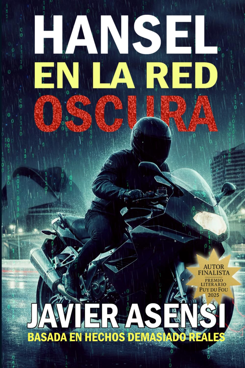 Hansel en la red oscura: Un tecno-thriller basado en hechos demasiado reales