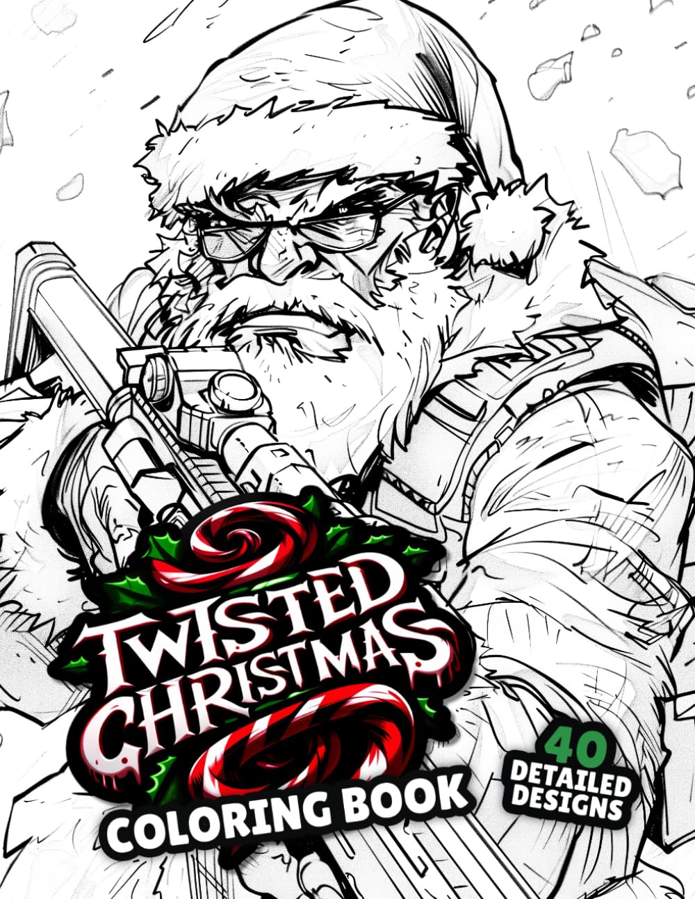 Twisted Christmas Coloring Book: An Alternative Festive Coloring Book. (Colouring Books Season 1)