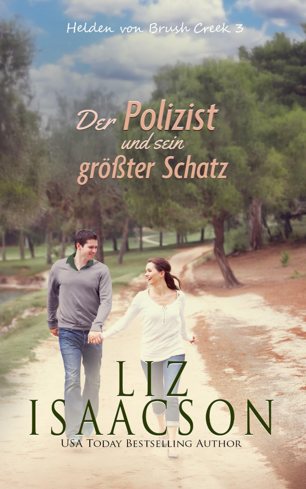 Der Polizist und sein größter Schatz: Kleinstadtromantik mit Herz (Helden von Brush Creek)