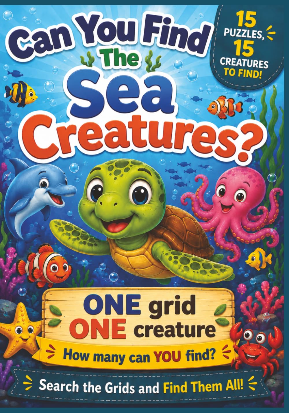 Can You Find the Sea Creatures?: A Fun Search and Find Colouring Activity Book for Kids Ages 4–8