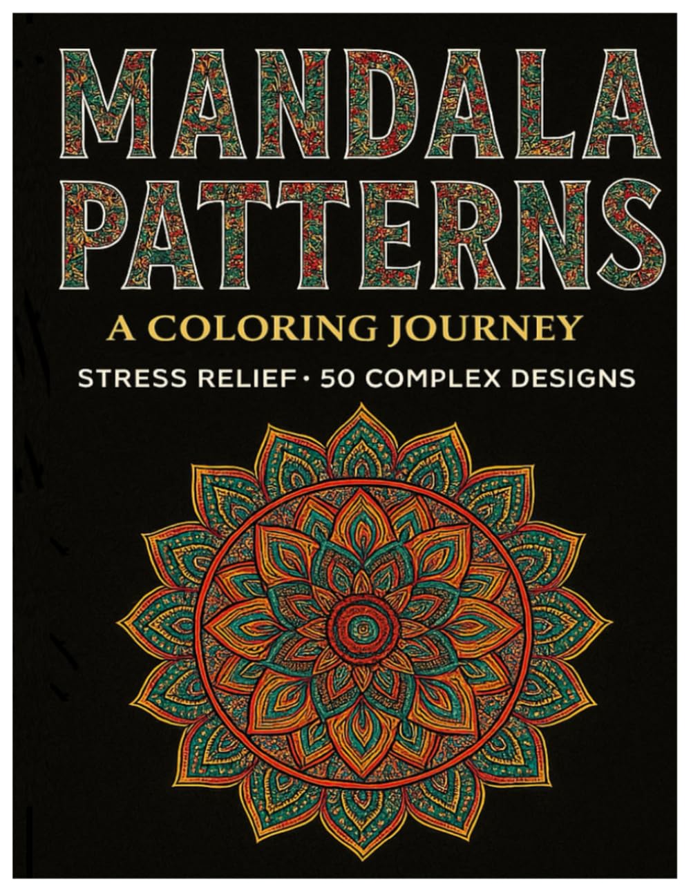 Mandala Patterns: A Coloring Journey