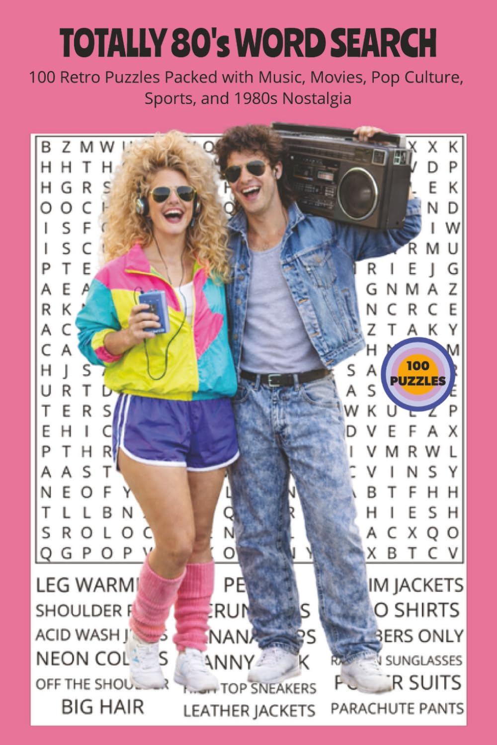 TOTALLY 80's WORD SEARCH: 100 Retro Puzzles Packed with Music, Movies, Pop Culture, Sports, and 1980s Nostalgia. 6x9 | 100 Puzzles | Perfect for ... (Totally Decades Word Search Series)
