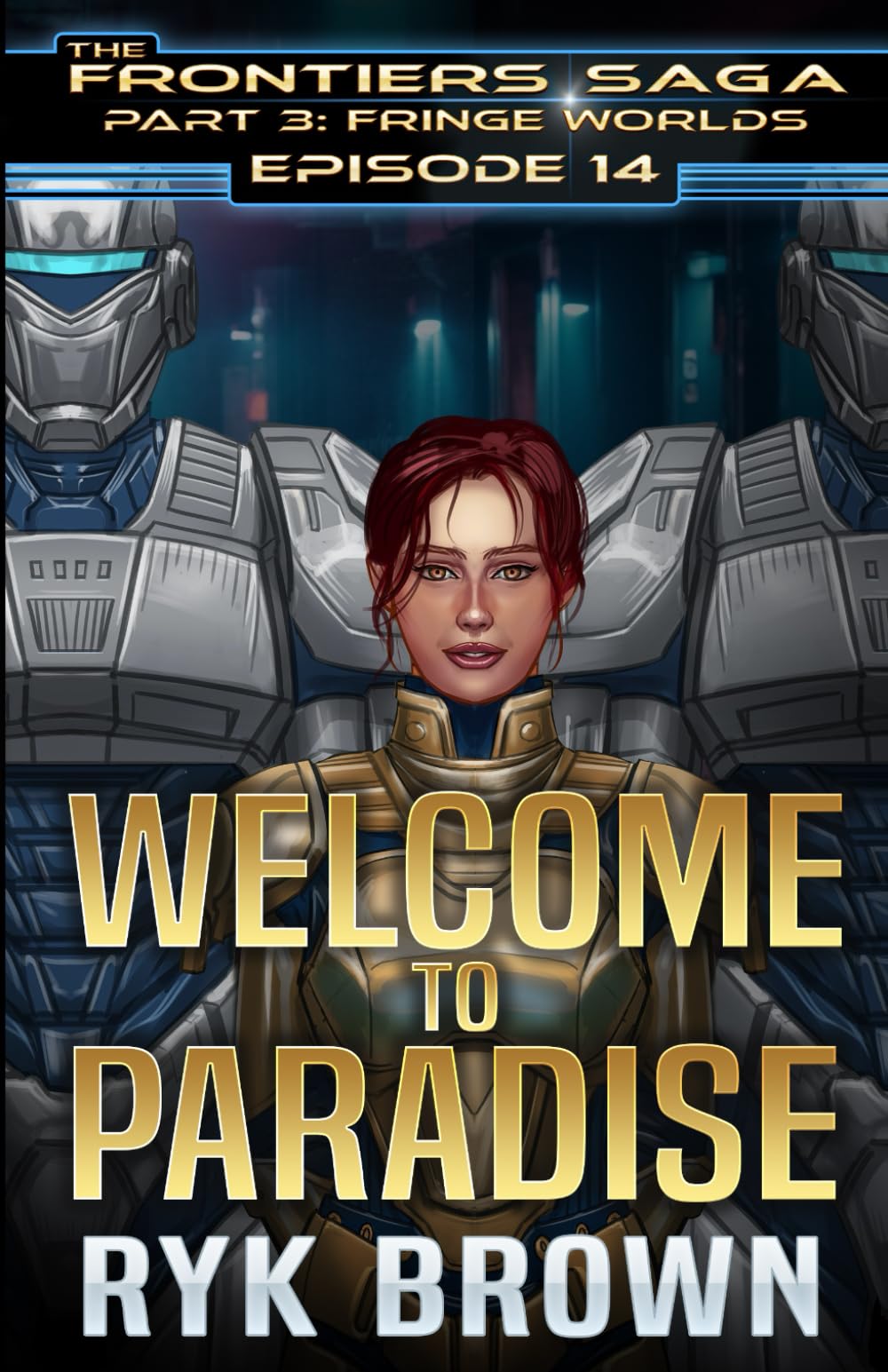 Ep.#3.14 - "Welcome to Paradise" (The Frontiers Saga - Part 3: Fringe Worlds)