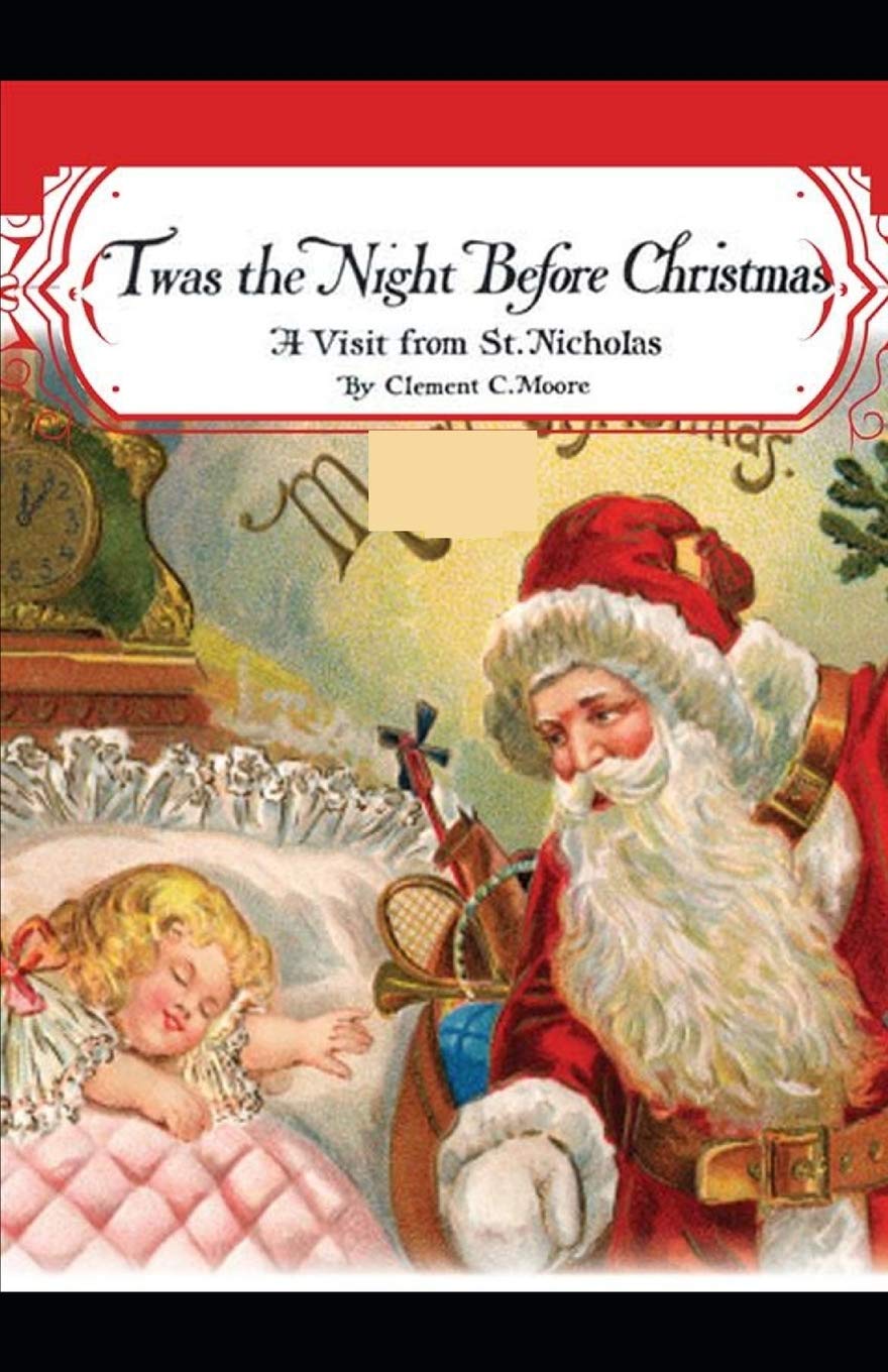 Twas the Night before Christmas(A Visit from St. Nicholas): a classics: illustrated edition