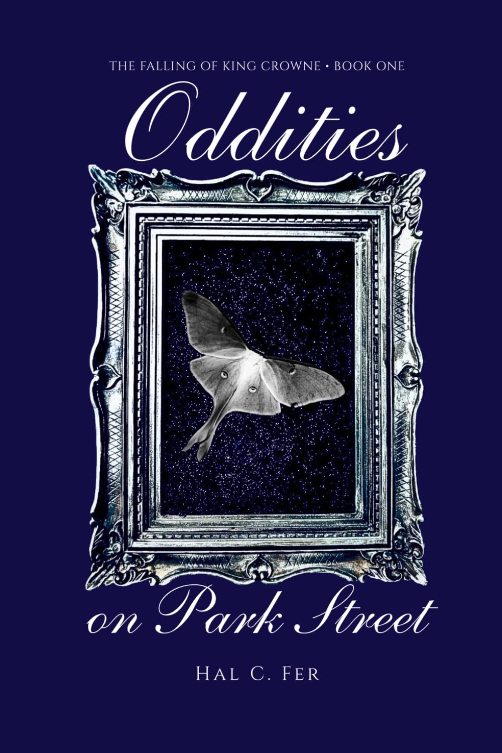 Oddities on Park Street: The Falling of King Crowne - Book One