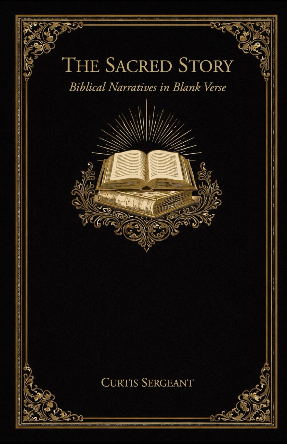 The Sacred Story: Biblical Narratives in Blank Verse