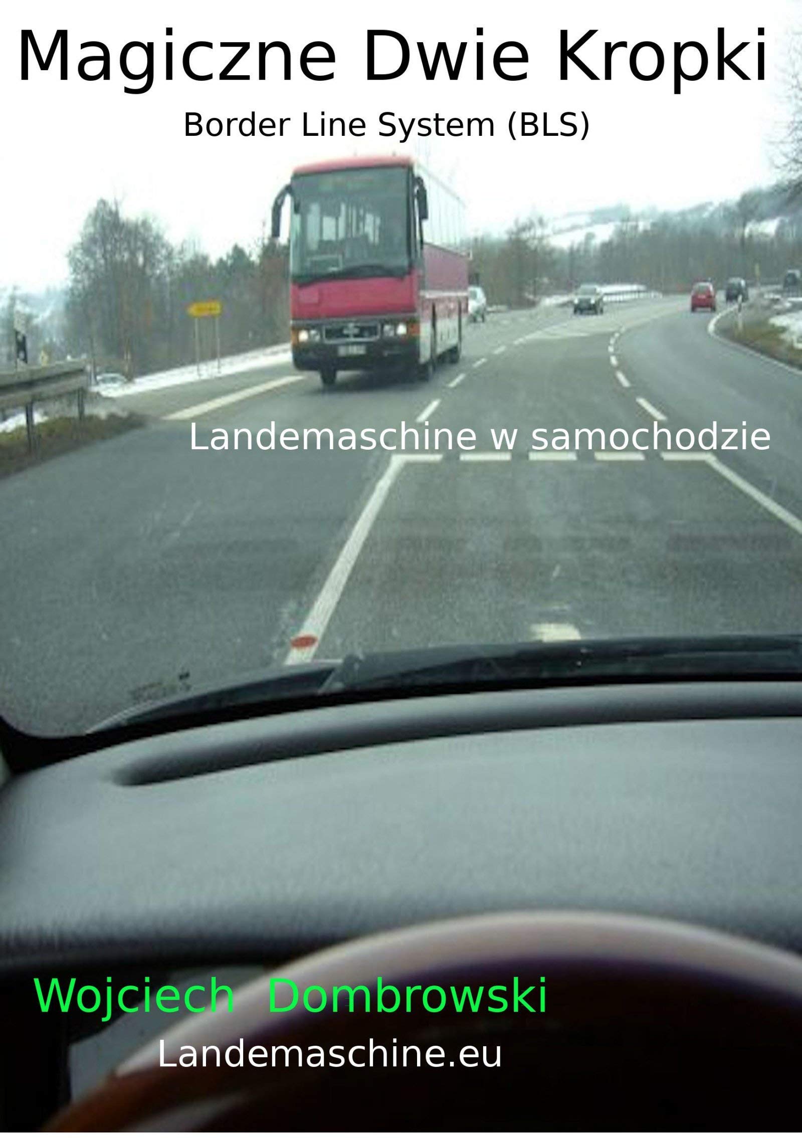BLS (Border Line System): Die Landemaschine im Auto: Zwei magische Punkte (German Edition)