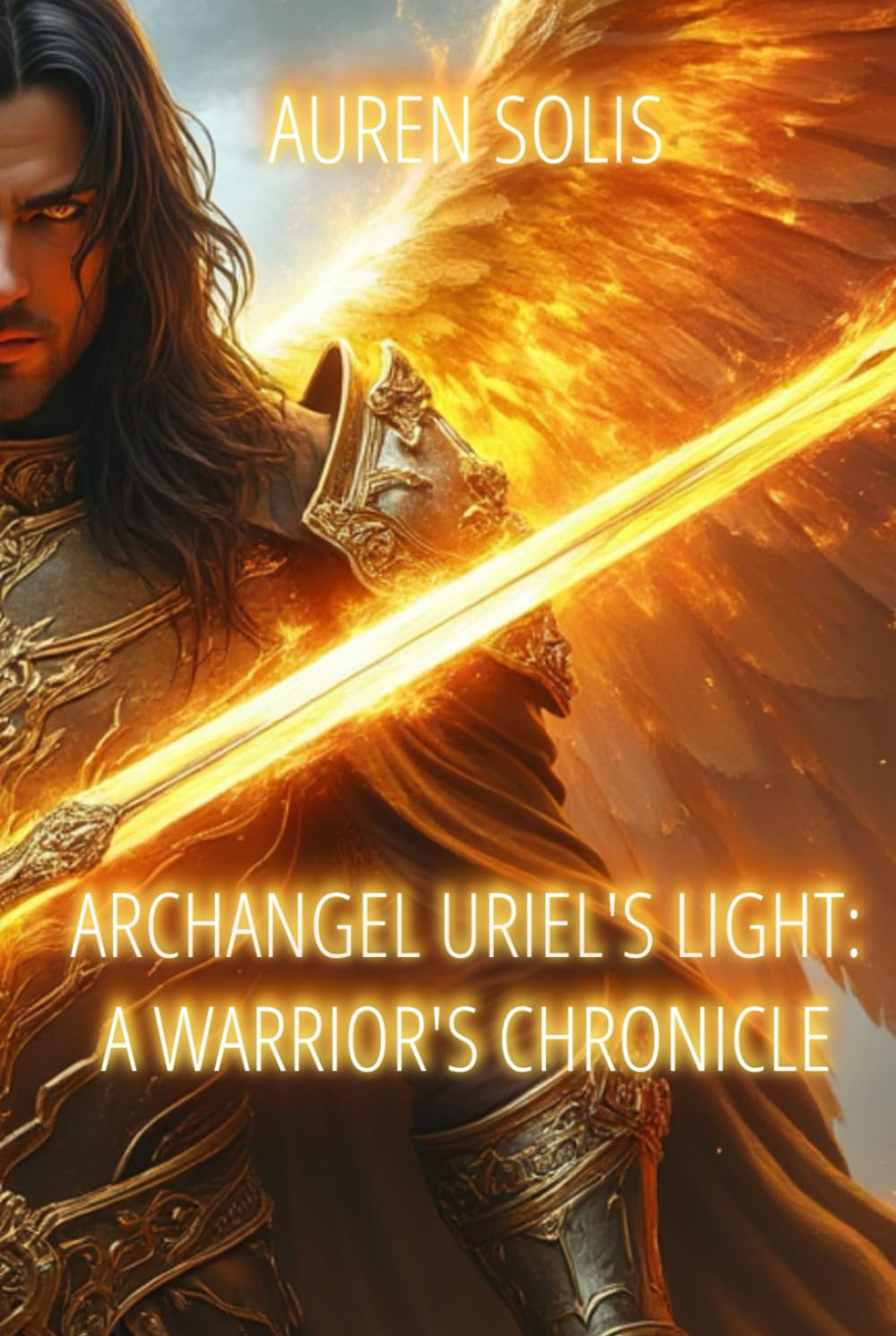 Archangel Uriel's Light: A Warrior's Chronicle