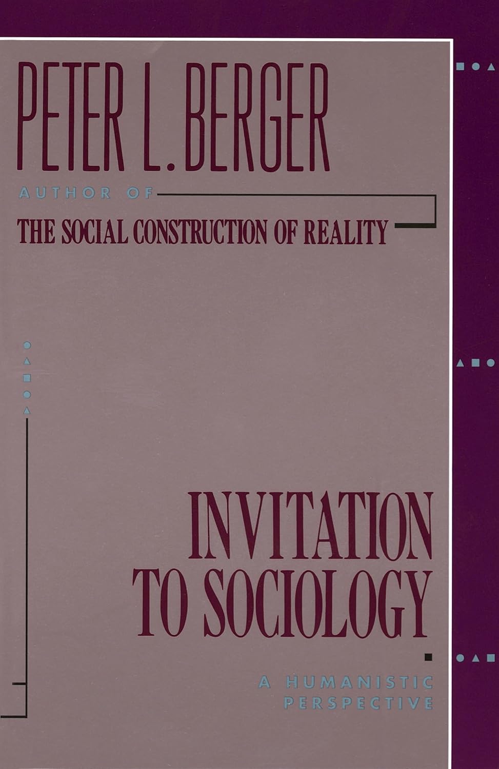 Invitation to Sociology: A Humanistic Perspective by Peter L. Berger - Classic Intro to Sociological Thought