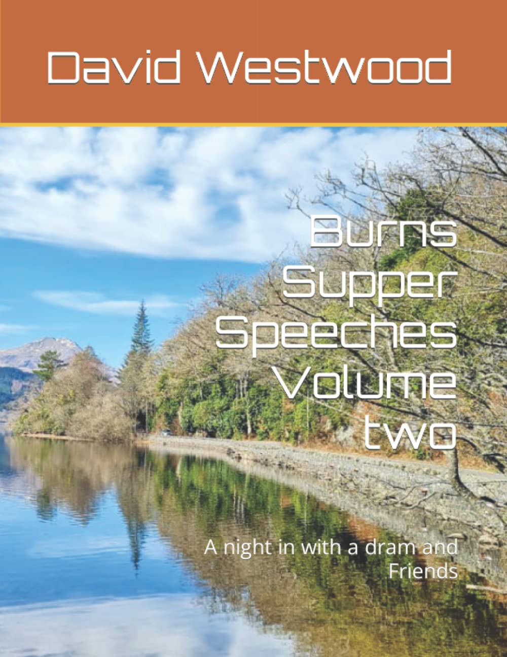 Burns Supper Speeches Volume two: A night in with a dram and Friends