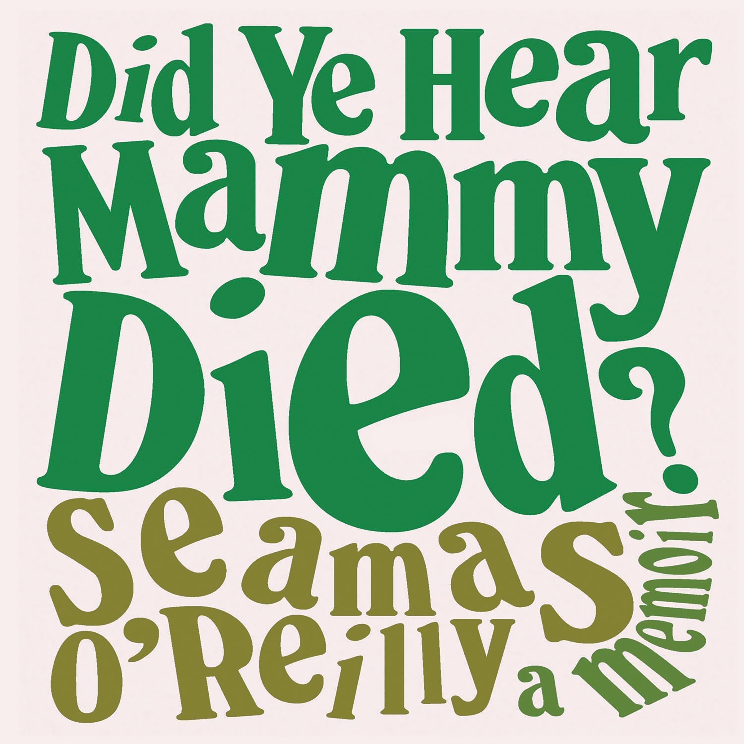 Cover art for Did Ye Hear Mammy Died?