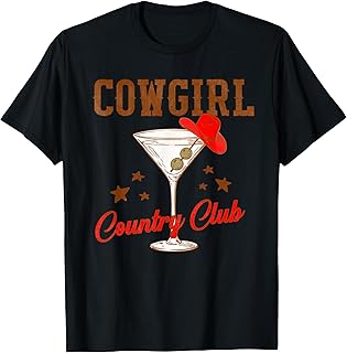 Cowgirl Country Club Western Martini Cocktail Party Drinking T-Shirt
