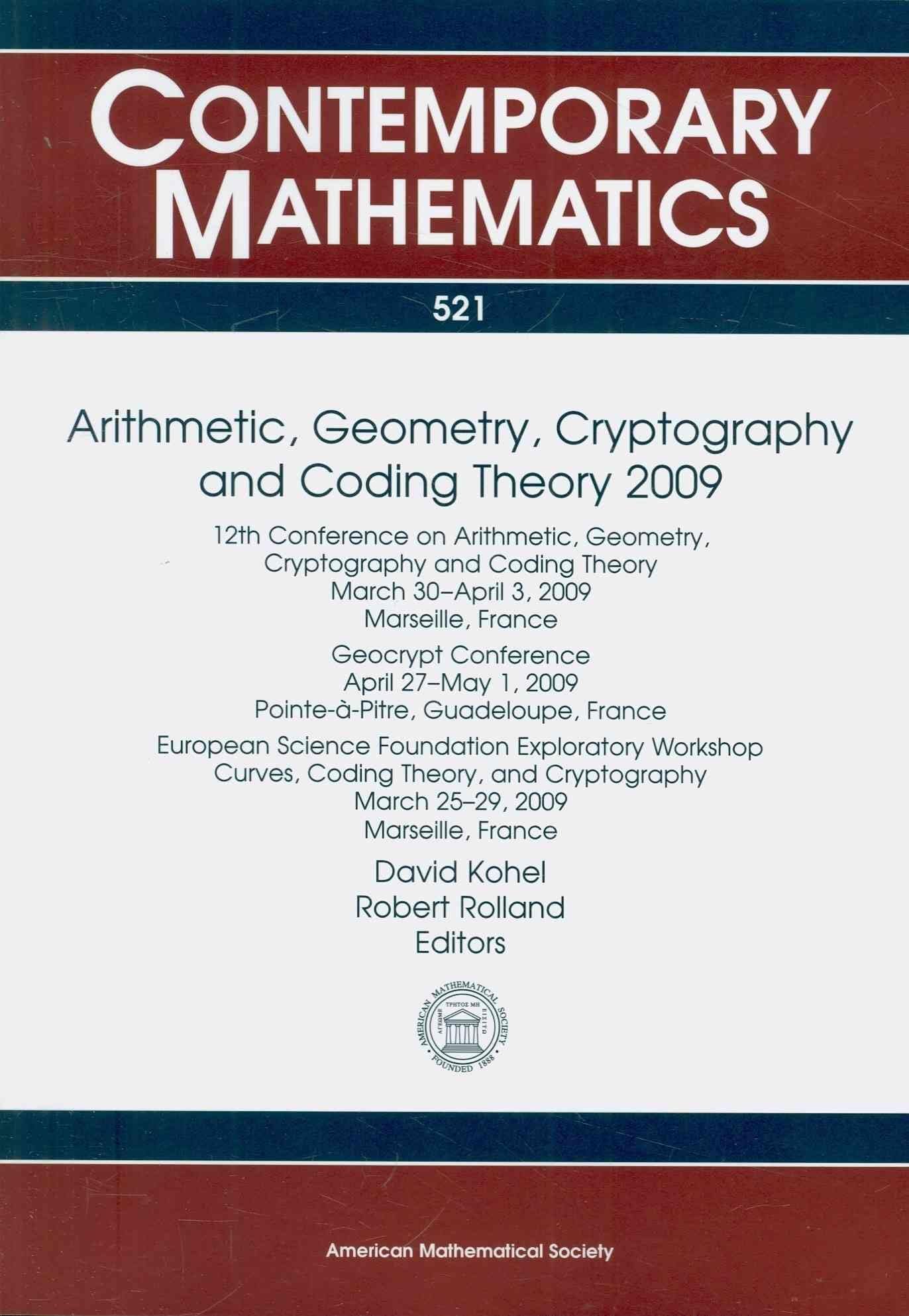 Arithmetic, Geometry, Cryptography and Coding Theory 2009